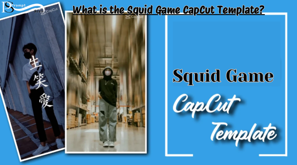 What is the Squid Game CapCut Template